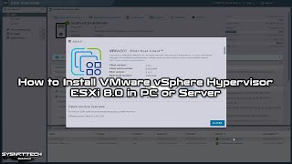 How to Install VMware vSphere Hypervisor ESXi 8.0 in PC or Server | SYSNETTECH Solutions