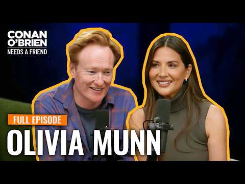 Olivia Munn (Full Episode) | Conan O'Brien Needs A Friend