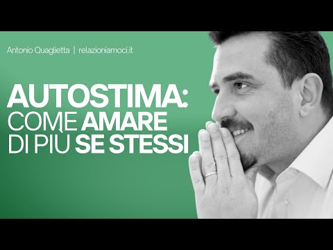 Autostima: come amare di più se stessi