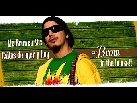Mc Browen Mix - Exitos de ayer y hoy
