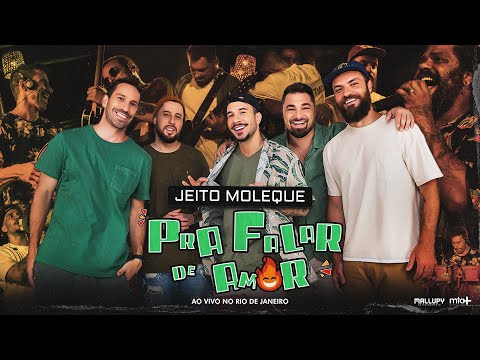 Jeito Moleque - Pra falar de amor (Clipe Oficial)