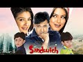 सॅन्डविच Sandwich Full Movie Govinda S Comedy Movie Raveena Tandon Mahima Chaudhary