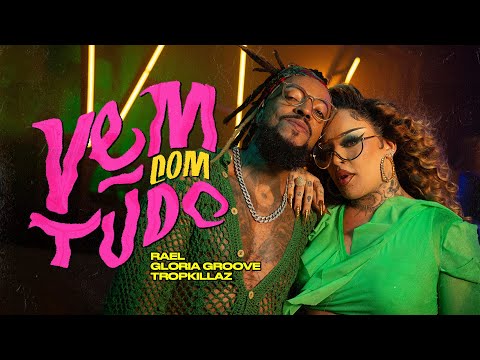 Rael - Vem Com Tudo part. Gloria Groove e Tropkillaz