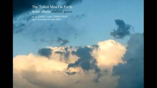 The Tallest Man On Earth - Shallow Grave
