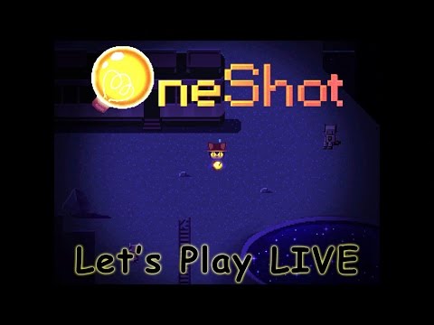 OneShot - Let's Play LIVE