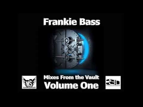 Frankie Bass   From The Vault Volume One