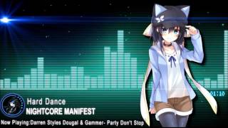▶Nightcore▶ Party Don&#39;t Stop {Darren Styles, Dougal &amp; Gammer}