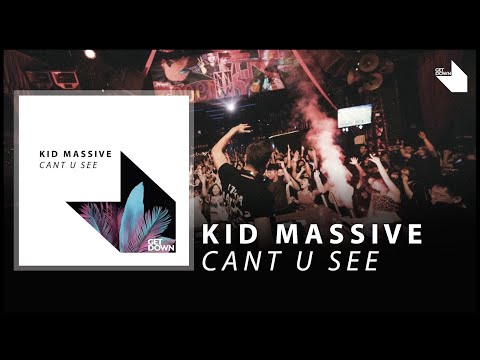 Kid Massive - Cant U See