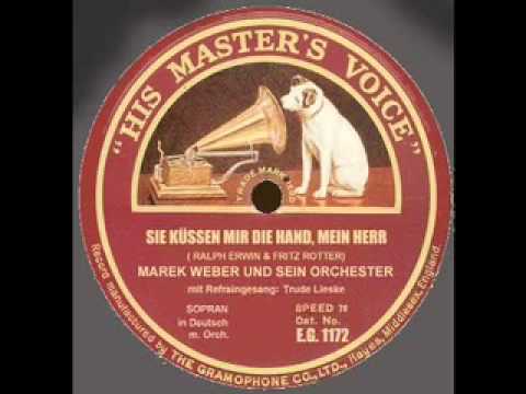 Marek Weber u.s. Orchester - Sie küssen mir die Hand, mein Herr [Foxtrot]