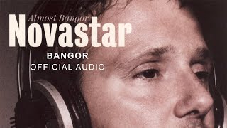Novastar - Bangor (Official Audio)