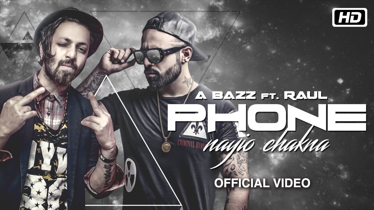 Phone Nayio Chakna (Title) Lyrics  | Phone Nayio Chakna | A Bazz, Raul | A Bazz, Raul | Raul