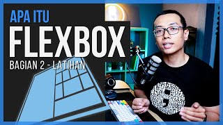 APA ITU FLEXBOX? | Bagian 2 - Latihan