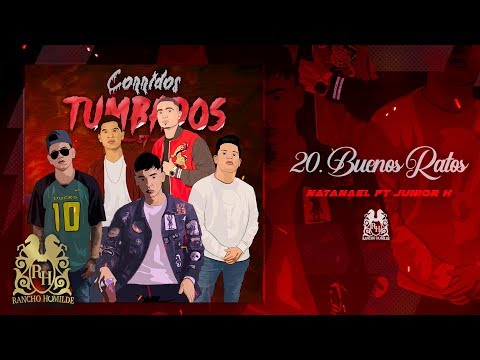 20. Natanael Cano - Buenos Ratos ft. Junior H [Official Audio]