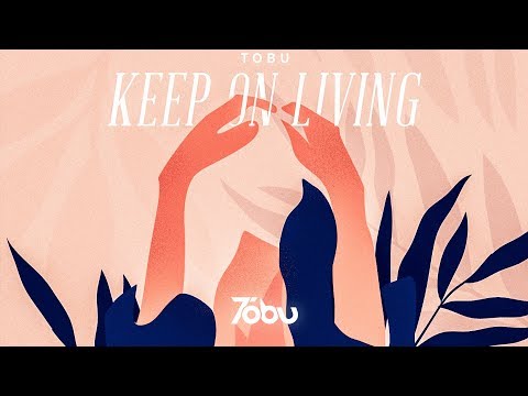 Tobu - Keep On Living