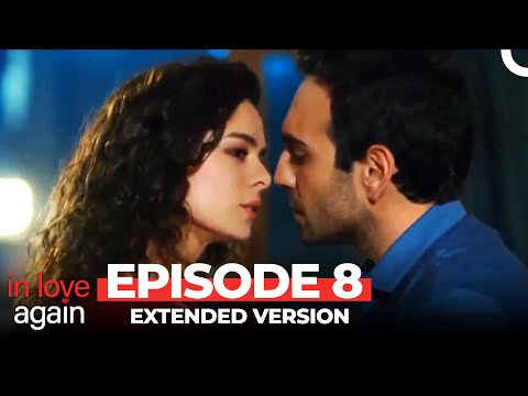 In Love Again Episode 8 (Extended Version)