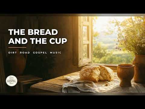 The Bread and the Cup