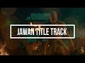 Jawan Title Track ( Remix ) | Shah Rukh Khan | Anirudh | Jawan Prevue BGM