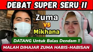 Download lagu DEBAT SERU🔥DATANG UNTUK BALAS DENDAM ~ MIKHANA DIBUAT BABAK-BELUR OLEH BANG ZUMA mp3