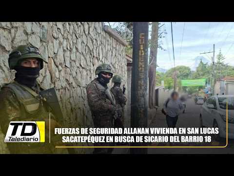Fuerzas de seguridad allanan vivienda en San Lucas Sacatepéquez en busca de sicario del Barrio 18