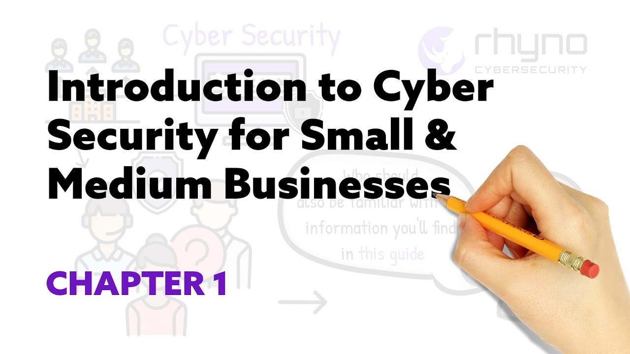 Introduction to Cyber Security for Small and Medium Businesses - Ch-1.
