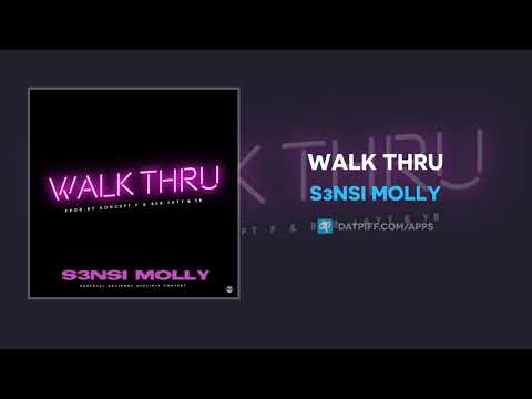 S3nsi Molly - Walk Thru (AUDIO)