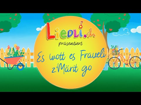 Es wott es Fraueli z’Märit ga | Kinderlieder by Liedli.ch