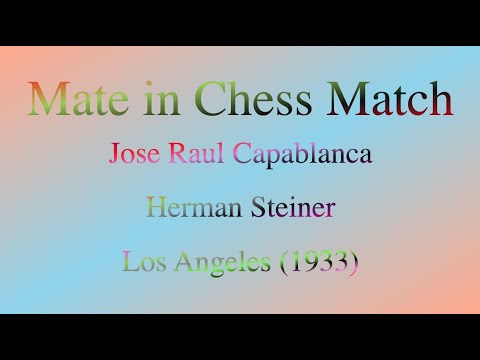 Jose Raul Capablanca vs Herman Steiner - Los Angeles (1933)