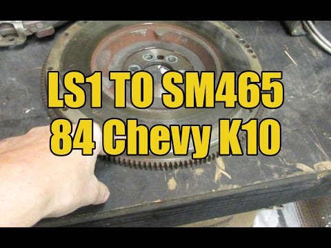 How to mate an LS1 to SM465 and install into an auto 84 Chevy K10