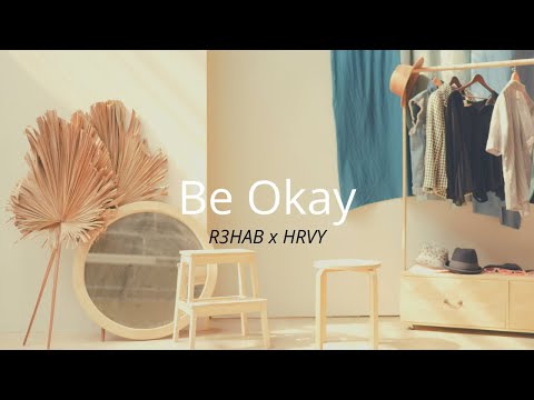 R3HAB x HRVY - Be Okay (Tradução)