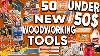 50 New Coolest Woodworking Tools Under 50$