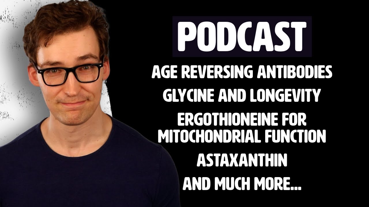 Age Reversing Antibodies, Glycine and Longevity, Ergothioneine and Mitochondria, and More