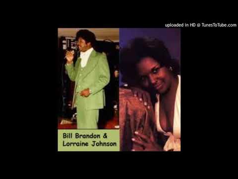 BILL BRANDON & LORRAINE JOHNSON - LET ME BE YOUR FULL TIME GROOVER