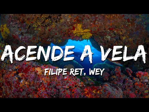 Filipe Ret, WEY, Pedro Lotto, Nagalli - Acende a Vela (Letra/Lyrics)