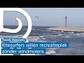 Kitesurfers willen hun favoriete spot niet kwijt aan windmolens