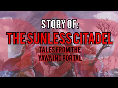 The Sunless Citadel - Tales from the Yawning Portal: Dungeons and Dragons Story Explained