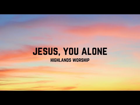 Jesus, You Alone (Karaoke Video)