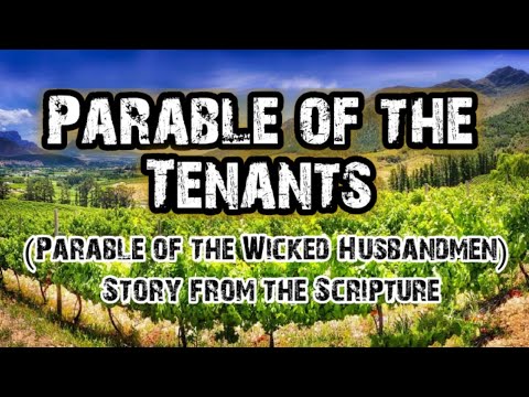 PARABLE OF THE TENANTS | PARABLE OF THE WICKED HUSBANDMEN | Story from the Scripture