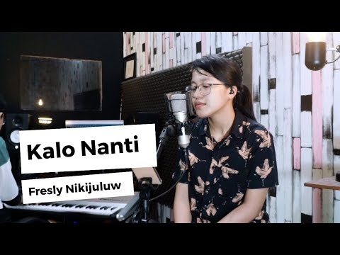 KALO NANTI - FRESLY NIKIJULUW LIVE COVER BRYCE ADAM