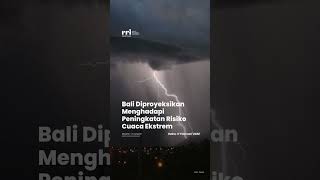 Download lagu Bali Projected to Face Increased Risk of Extreme Weather mp3