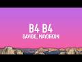 Davido - B4 B4 ft. Mayorkun & FOLA (Lyrics)