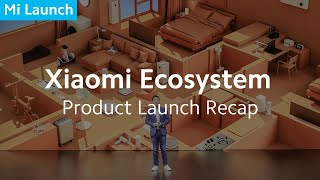 Xiaomi Ecosystem Product Launch Highlight Recap in 9 minutes (9 mins and 6 products!) | DOWNLOAD THIS VIDEO IN MP3, M4A, WEBM, MP4, 3GP ETC