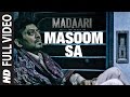 MASOOM SA Full Video Song Madaari Irrfan Khan Jimmy Shergill T Series