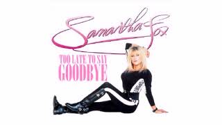 Samantha Fox - Too Late To Say Goodbye (Disco Deck Extended Mix)