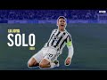 Paulo Dybala -Clean Bandit - Solo | Skills & Goals | 2021 HD