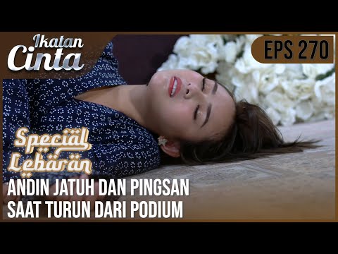 IKATAN CINTA - Gak Sadarkan Diri!! Andin Terjatuh Saat Turun Dari Podium