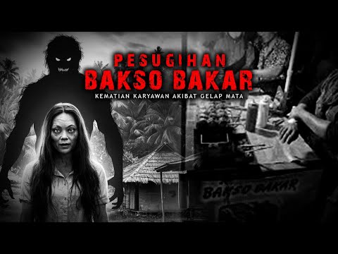 KISAH TRAGIS PESUGIHAN PENJUAL BAKSO BAKAR