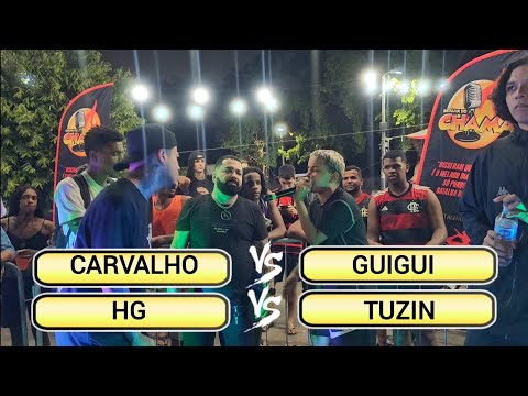 ( DONO DA HELIANTO RIMOU 🔥 ) CARVALHO. HG x GUIGUI. TUZIN / SEMI FINAL / BATALHA DO CHAMA #006 🔥