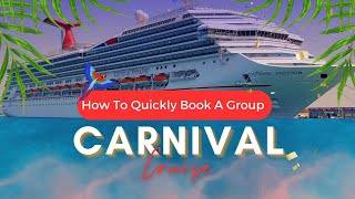 How To Quickly Book A Group Cruise On Carnival Cruise Line