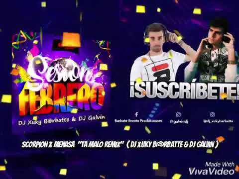1. Scorpion x Menasa "Ta Malo Remix" (Dj Xuky B@rbatte & DJ Galvin)