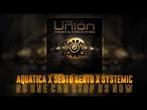 AQUATICA X SESTO SENTO X SYSTEMIC - No One Can Stop Us Now [2009]